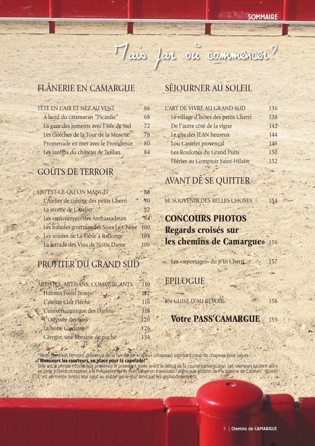 Guide des Chemins de Camargue un guide touristique incontournable réalisé par Patrick CHERRI pour LA TABLE A RALLONGE l'auberge festive de Camargue au +33683914241